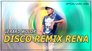 Download lagu Gerard Wolor Disco Remix Rena... mp3