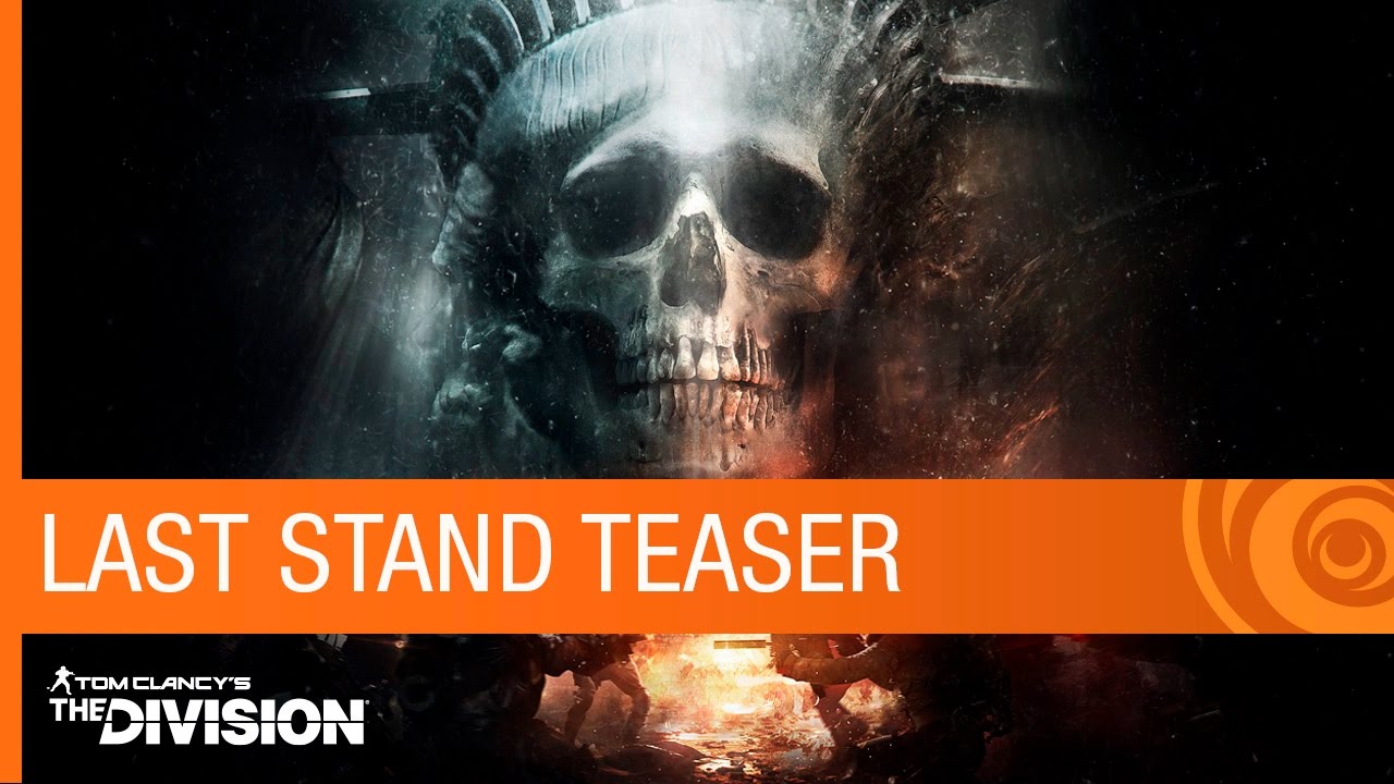 Tom Clancy's The Division Trailer: Last Stand DLC Teaser - Expansion 3 | Ubisoft [NA] - YouTube
