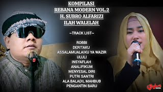 Download lagu KOMPILASI REBANA MODERN VOL. 2  ||  H. Subro Alfarizi & Ilah Walelah mp3
