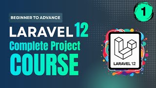 Laravel 12 Complete Project For Beginner to Advance |  Part 1