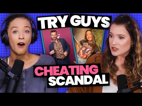 The TRY GUYS Cheating Scandal Explained (Ep. 15)