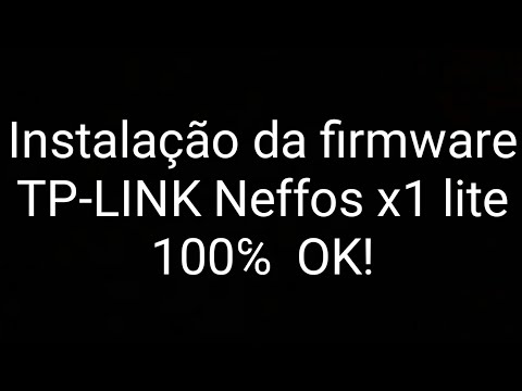 Instalação da firmware TP-LINK Neffos x1 lite
