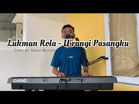 (Lukman Rola - U'rangi Pasangku) Cover By:Muhammad Adnan