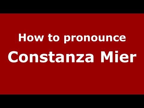How to pronounce Constanza Mier (Mexico/Mexican Spanish) - PronounceNames.com