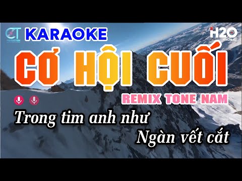 Karaoke Cơ Hội Cuối - An Vũ x Nastas Remix | Tone Nam