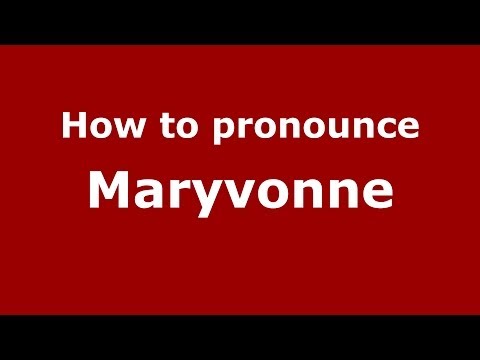 How to pronounce Maryvonne