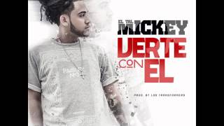 EL TAL MICKEY - VERTE CON EL ( OFFICIAL AUDIO )