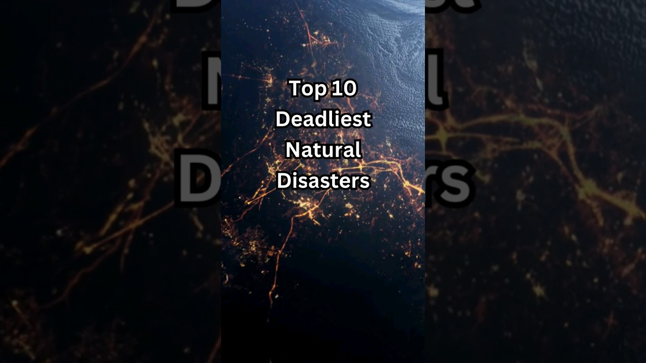 Top 10 Deadliest Natural Disasters 🌋 #shorts #top10