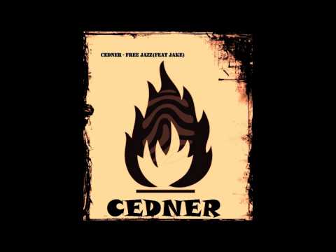 Cedner - Free jazz (feat Jake)