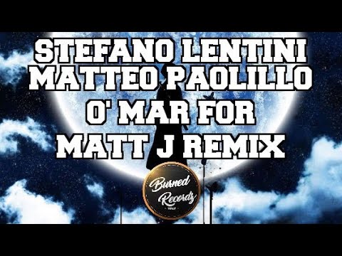 Stefano Lentini, Matteo Paolillo - 'O Mar For (Matt J Remix)
