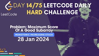 YouTube video 'Day 14/75: Problem Name: Maximum Score Of A Good Subarray | Leetcode | #75DaysHardLeetcode'