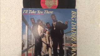 Big Daddy Kane - I&#39;ll Take You There (Remix)