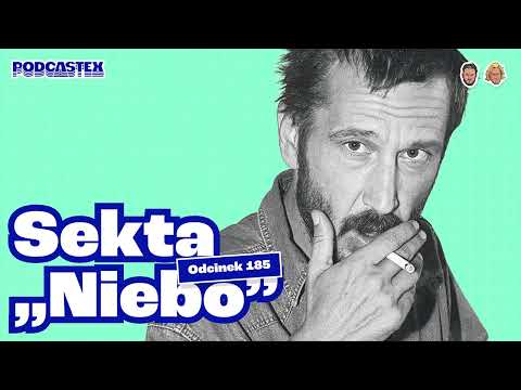 Historia Sekty Niebo - Podcastex #185