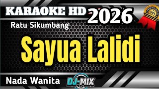 Download lagu Sayua Lalidi || Karaoke/Lirik Nada Wanita Remix  mp3