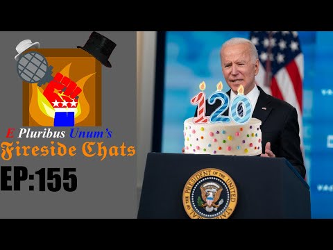 E Pluribus Unum's Fireside Chats Episode 155: Biden's first 120 days
