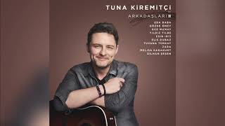 Tuna Kiremitçi feat Tuvana Türkay - Diğer Yarı