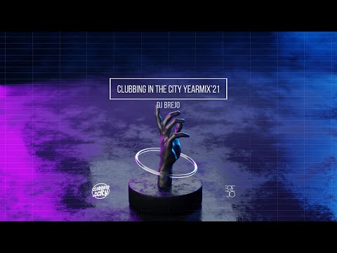 Clubbing In The City DJ BREJO - YEARMIX'21