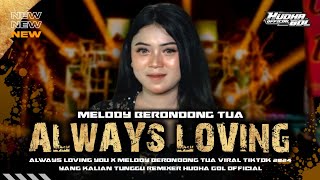 Download lagu DJ ALWAYS LOVING YOU‼️ STYLE BASS NGUK VIRAL | CEK SOUND TERBARU 2024 mp3