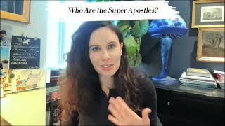 Why Paul Clashed with the So-Called Super Apostles