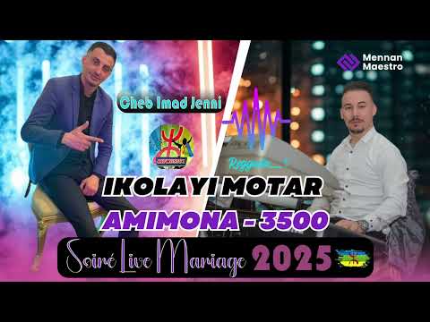 Cheb Imad Jenni & Mennan Maestro - Ikolayi Motar - Amimona - 3500 ( Soiré Live Mariage 2025)