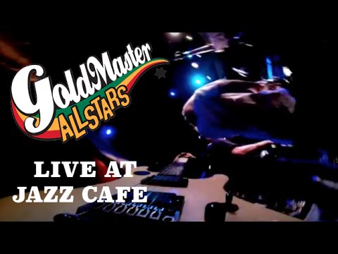 GOLDMASTER ALLSTARS LIVE AT JAZZ CAFE