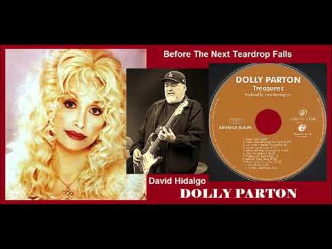 Dolly Parton feat. David Hidalgo - Before The Next Teardrop Falls