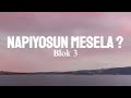 Blok 3 - Napıyosun mesela | Lyrics Music