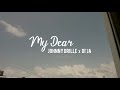 My Dear by Di’ja and Johnny Drille My Dear by Di’ja and Johnny Drille