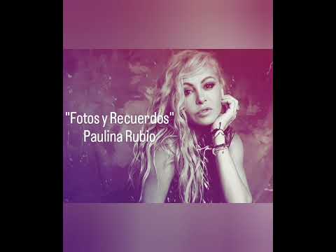 Paulina Rubio "Fotos y Recuerdos"