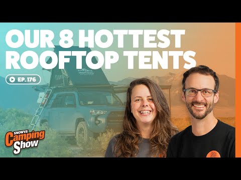 Ep 176 - Our 8 Hottest Rooftop Tents