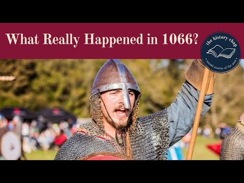 The Battle of Hastings 1066 - Why Did It Happen?