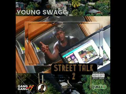 Young Swagg - Street Talk 2 (Official Audio)