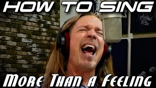 How To Sing More Than A Feeling - Boston - Brad Delp