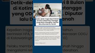Bayi 8 Bulan di Kotim Dibanting Tetangga yang ODGJ, Alami Retak Tulang Kepala dan Perdarahan