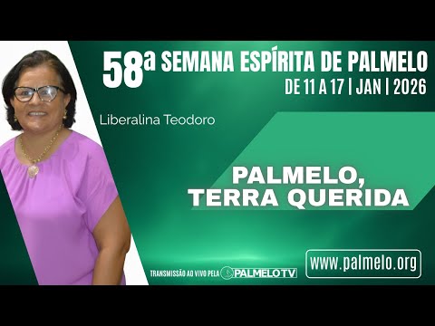 Palmelo, terra querida | Com Liberalina Teodoro | 58ª Semana Espírita de Palmelo