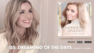 Katherine Jenkins // Home Sweet Home // 05 - Dreaming Of The Days (Einaudi's I Giorni)