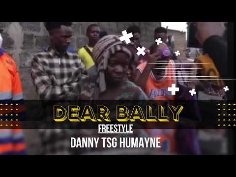 Danny TSG Humayne - "DEAR BALLY" Freestyle [Official Music Video]