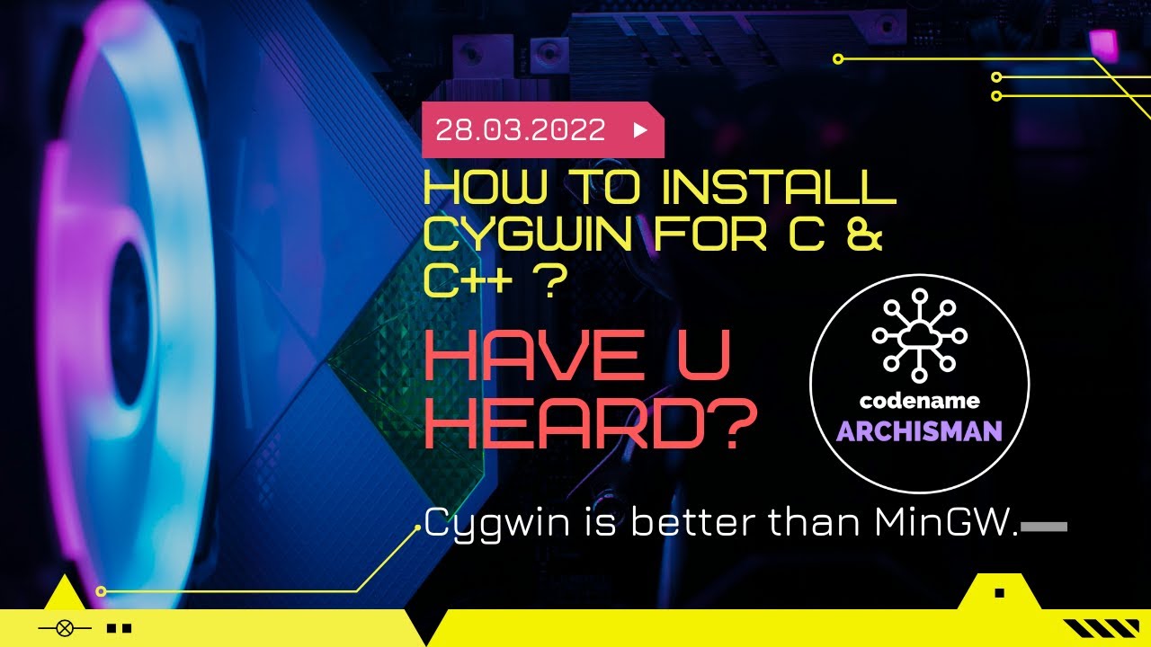 Installing Cygwin for C and C++ | Why Cygwin is better than MinGW.