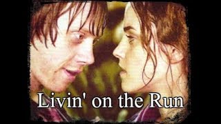 Ron + Hermione (Livin' on the Run)