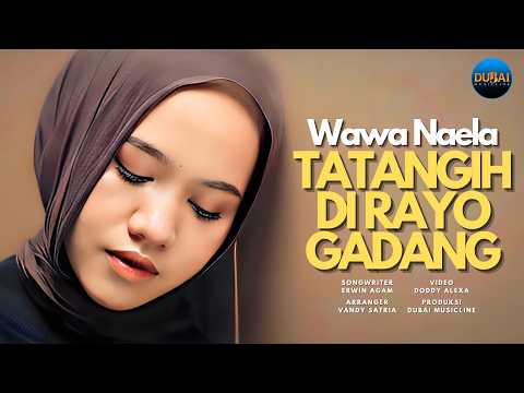 Tatangih Di Rayo Gadang - Wawa Naela