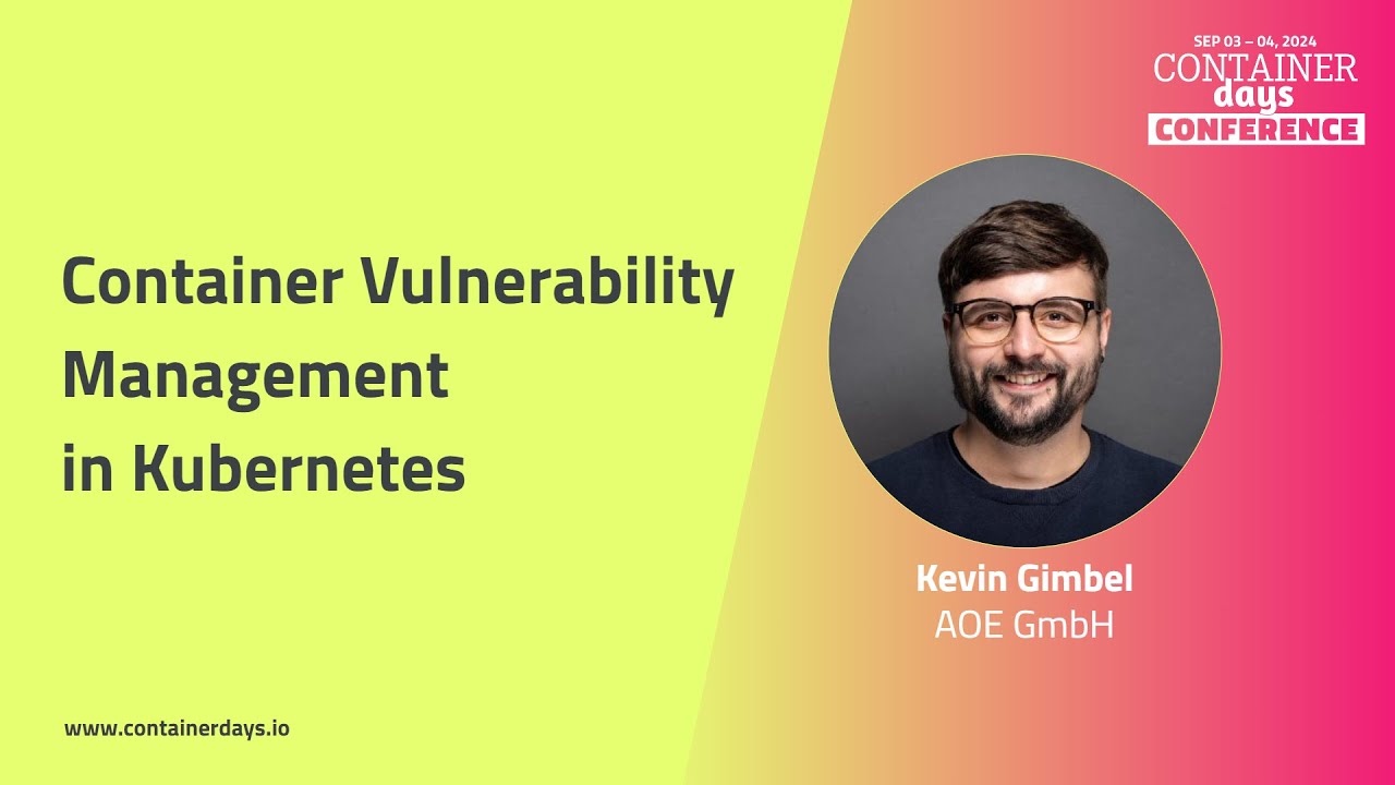 Container Vulnerability Management in Kubernetes - Kevin Gimbel