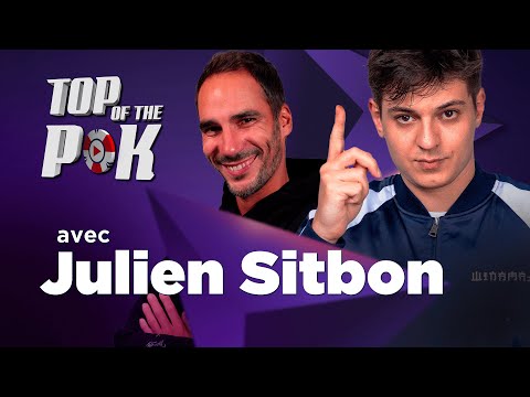 ♠️♣️❤️♦️Top of the Pok - Julien Sitbon de retour en stream après les WSOP !