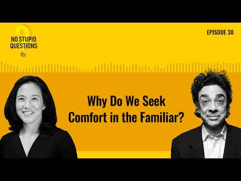 Why Do We Seek Comfort in the Familiar? | No Stupid Questions | Episode 30