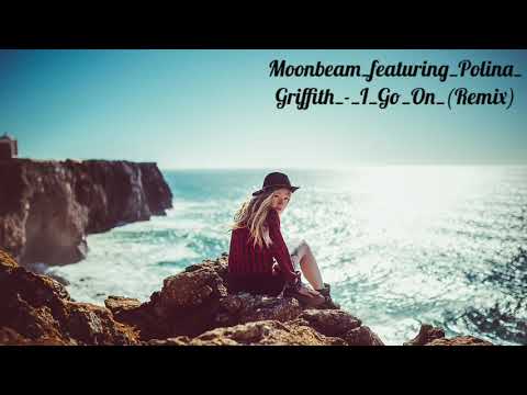 Moonbeam featuring polina Griffith I go on