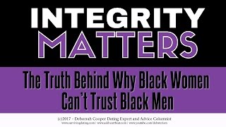 The Failures of Black Men Ep1:  Lack of INTEGRITY