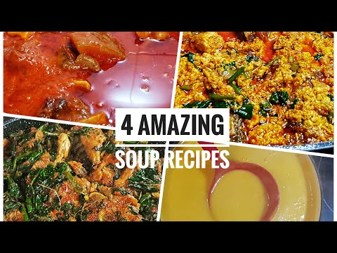 4 AMAZING NIGERIAN SOUP YOU WILL LOVE | SOUP RECIPES