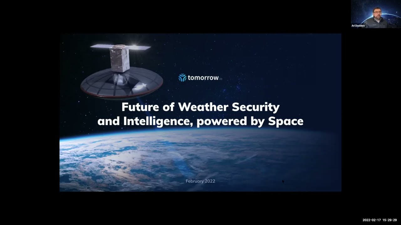 Future of Weather Security and Intelligence, powered by Space by Ari Davidov, Tomorrow.io