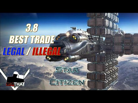Star Citizen 3.8 BEST Legal & Illegal Trading Guide - Star Citizen Tutorials