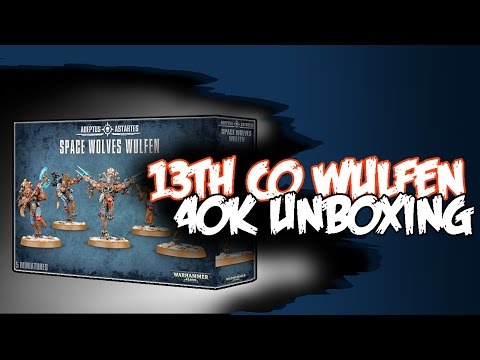 2016 Wulfen Unboxing - Space Wolves Warhammer 40k