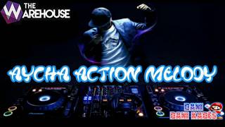 Download lagu AYCHA ACTION MELODY (THE WAREHOUSE) mp3